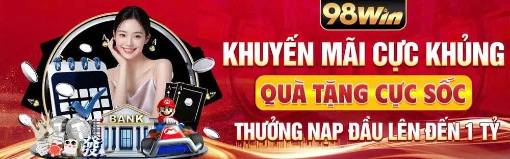 98win khuyến mãi cực khủng